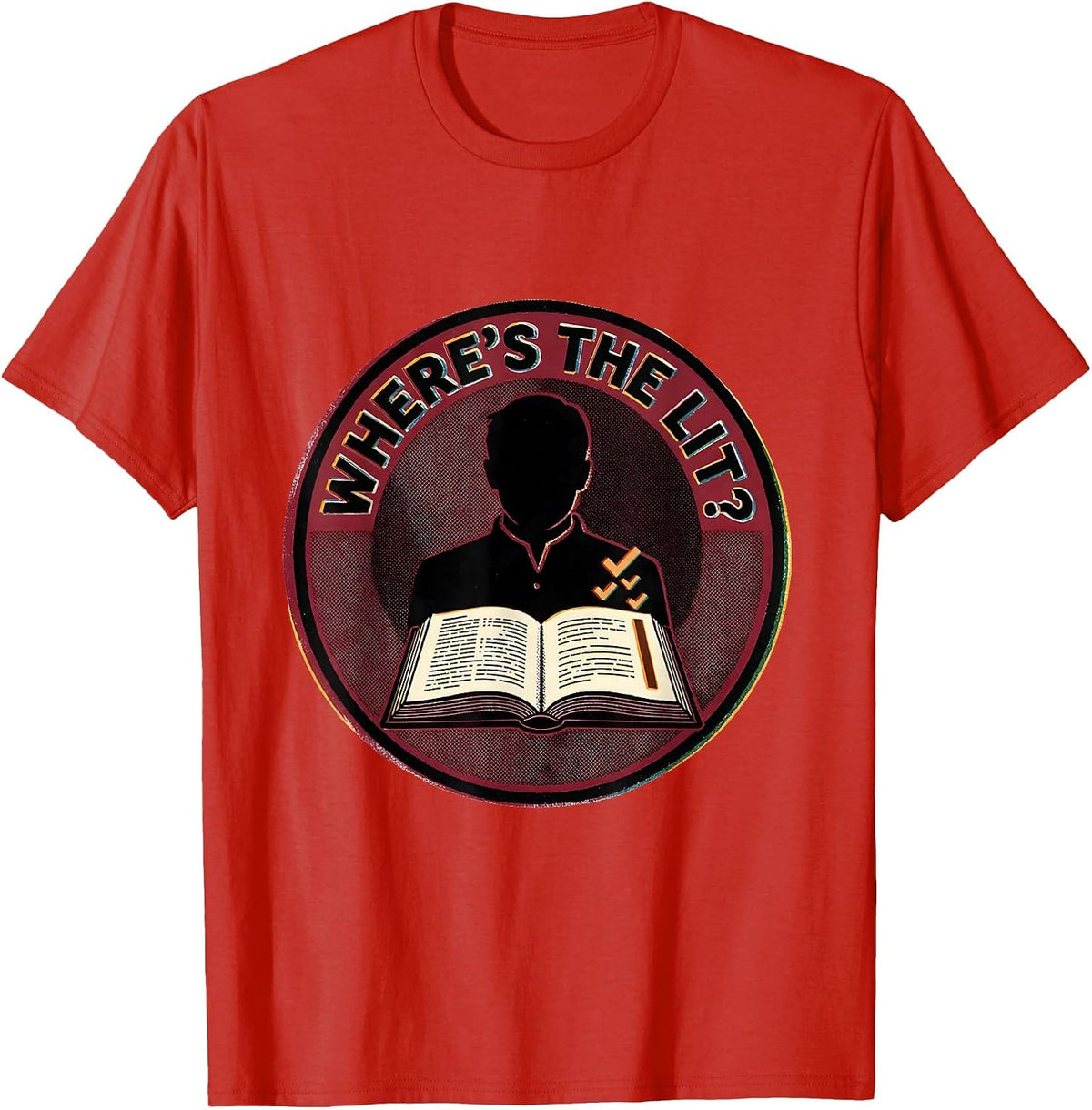 Men's Where's The Lit? Witty Shakespeare Literary Quote Humor T-Shirt - Red