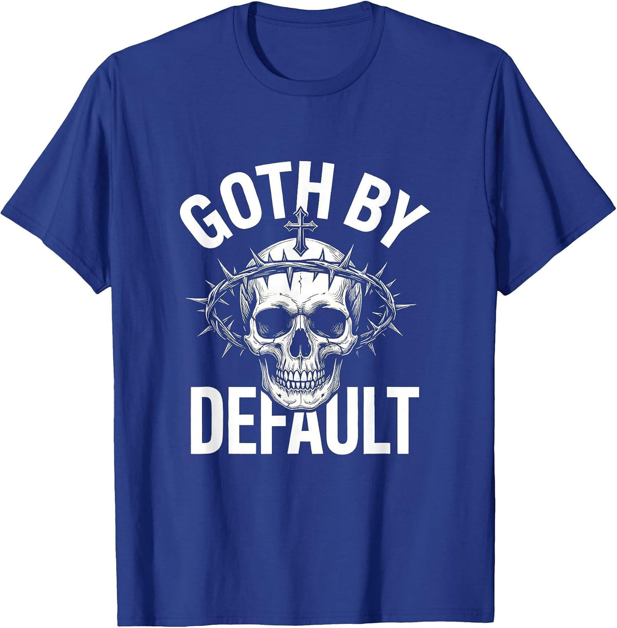 Goth By Default Monochromatic Skull Alt Aesthetic Emo Goth T-Shirt - Royal Blue