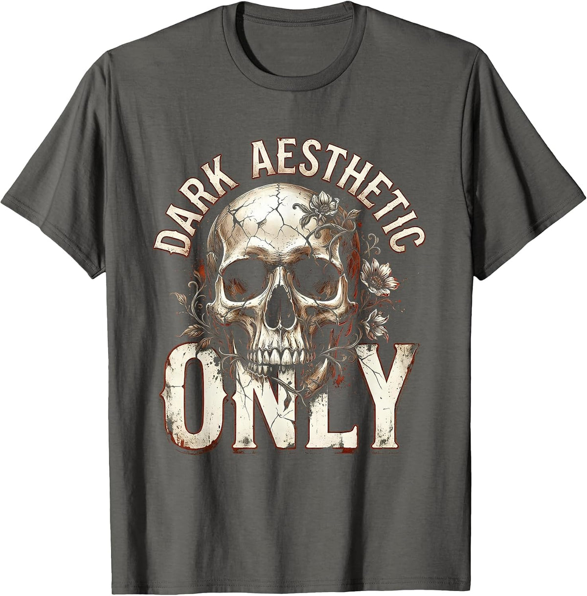 Dark Aesthetic Only Gothic Statement Design T-Shirt - Asphalt Grey