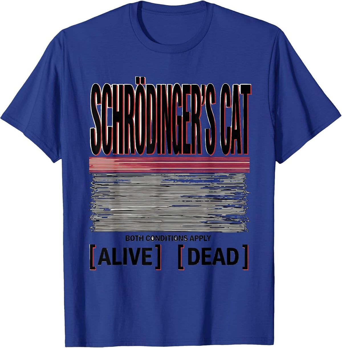 Schrödinger's Cat, Both Conditions Apply Physics Nerd T-Shirt - Royal Blue