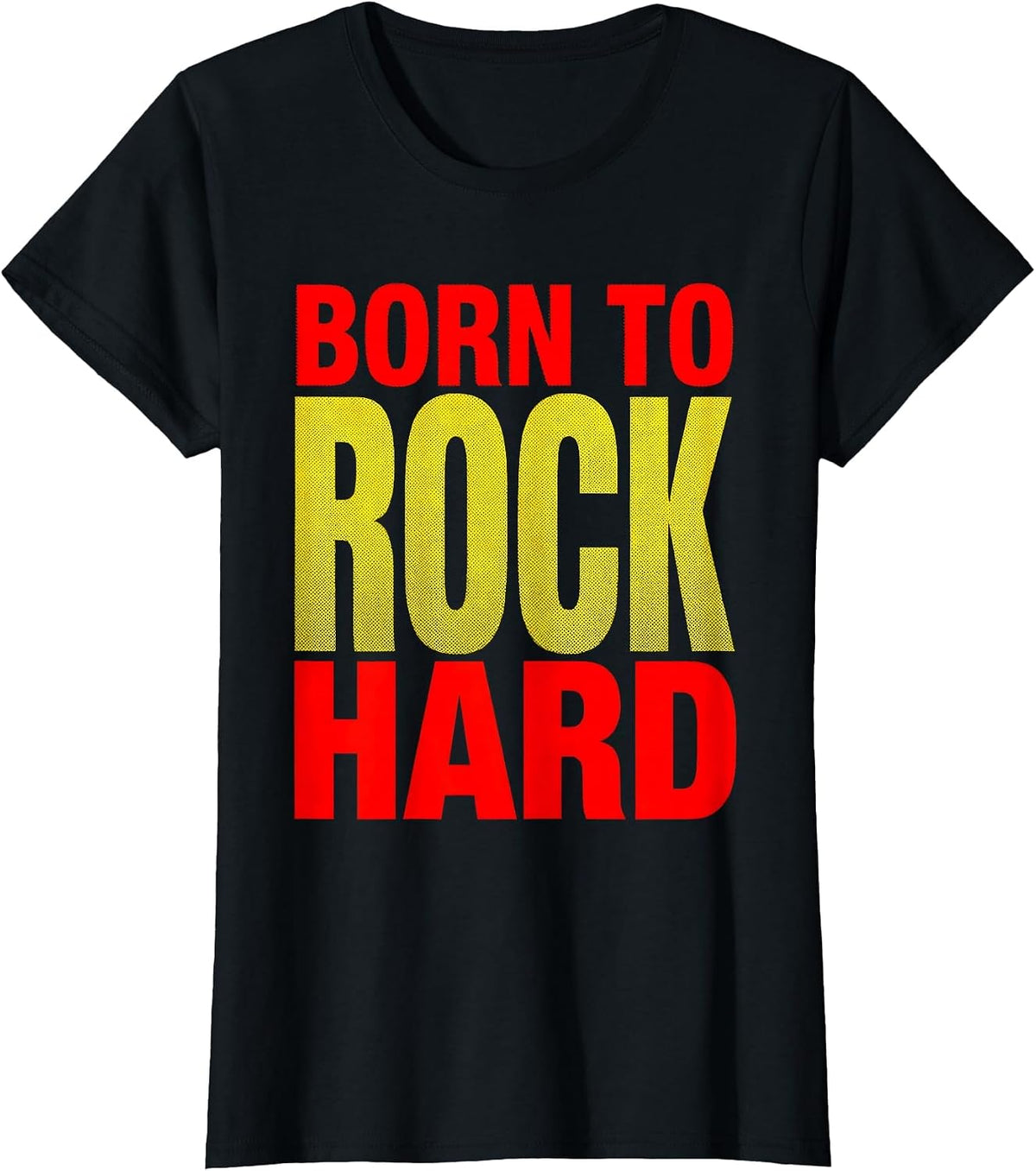 Born to Rock Hard Classic Rock Graphic Design T-Shirt - Black