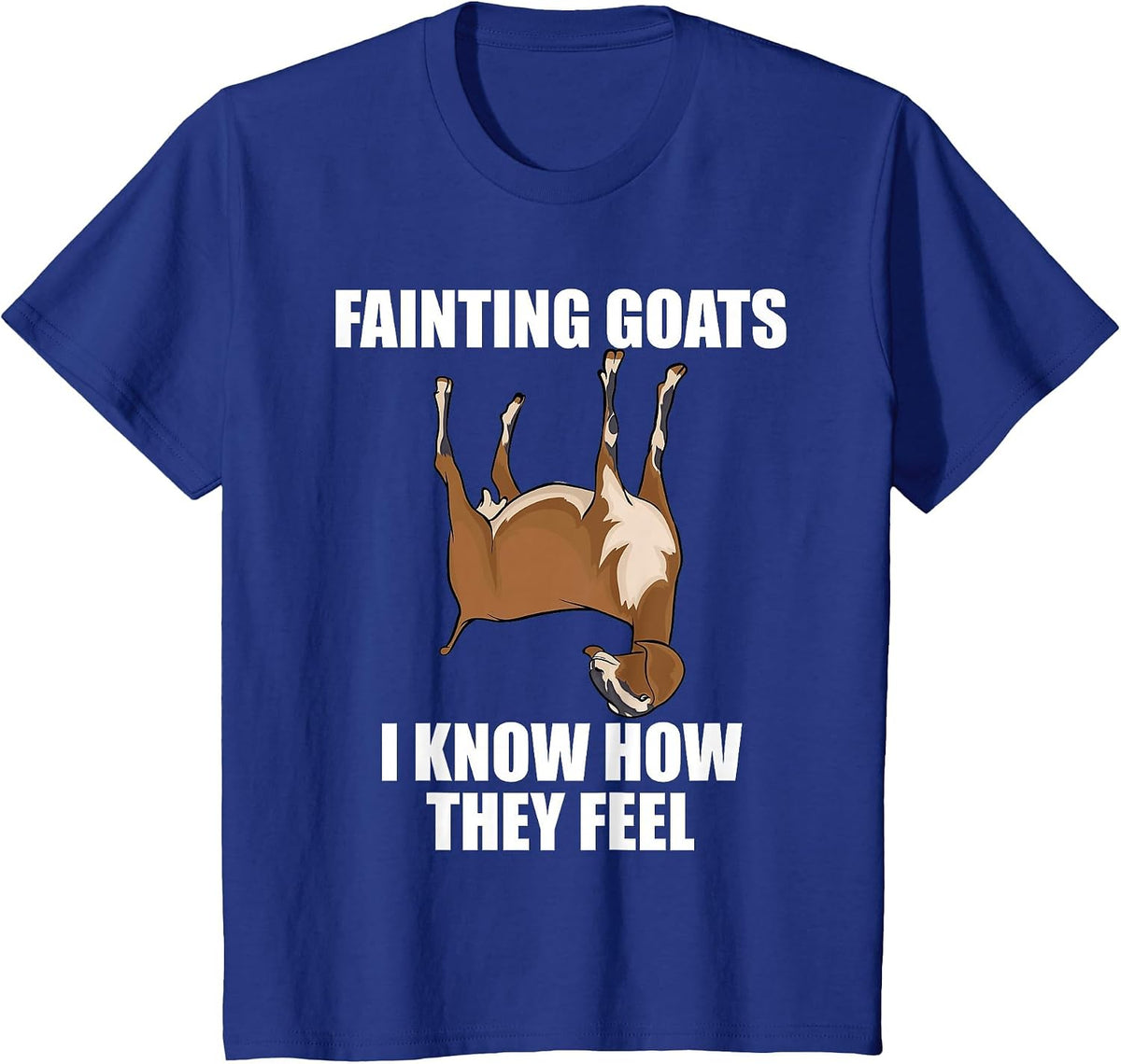 Goat Lover Farmer Fainting Goats I Know How They Feel T-Shirt - Royal Blue