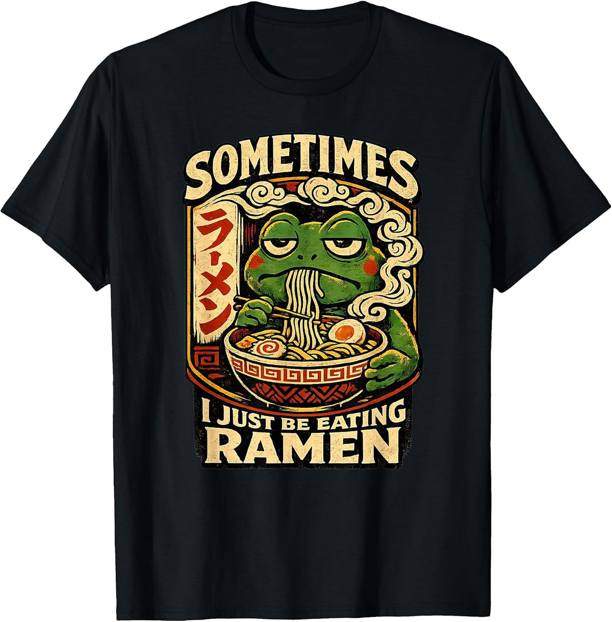Sometimes I Just Be Eating Ramen Funny Frog Meme Anime Style T-Shirt - Black