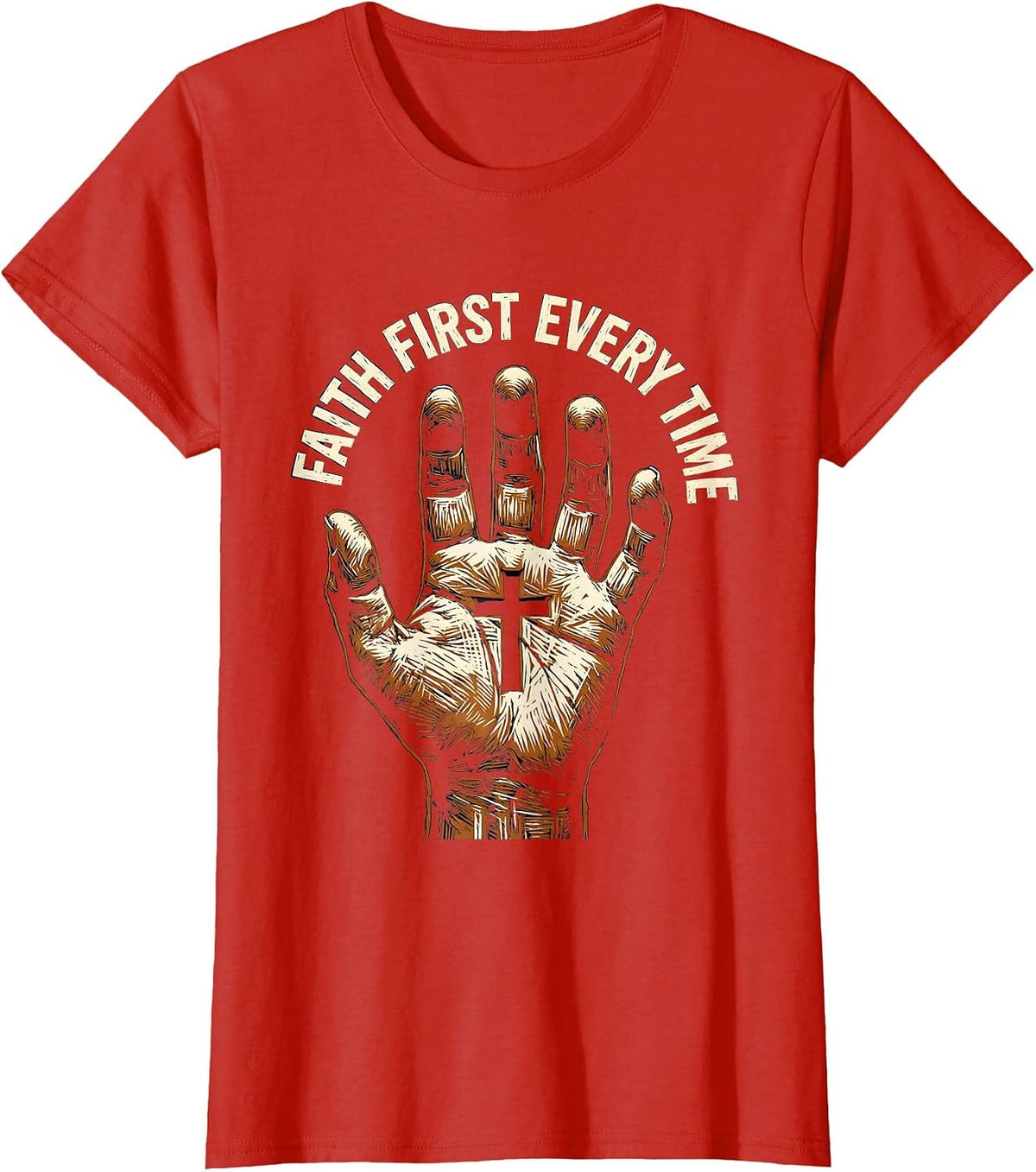 Faith Over Fear Faith First Every Time Design T-Shirt - Red
