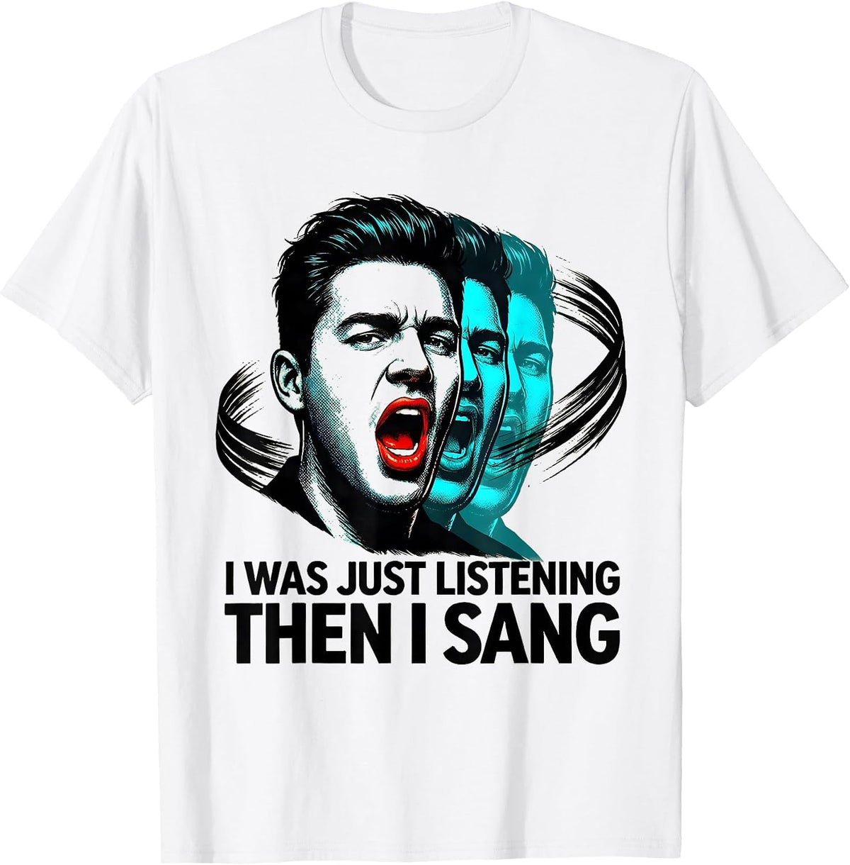 Men's I Was Just Listening — Then I Sang Funny Musical Theatre T-Shirt - White