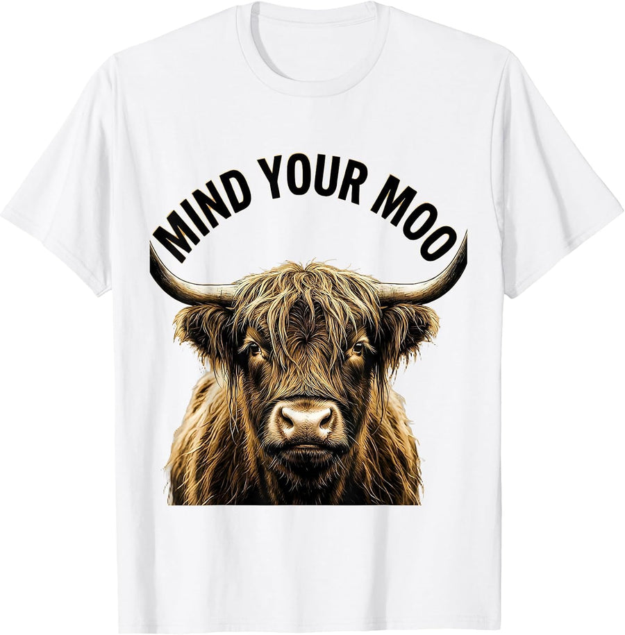 Men's Mind Your Moo Funny Highland Cow Farm Humor Novelty T-Shirt - White