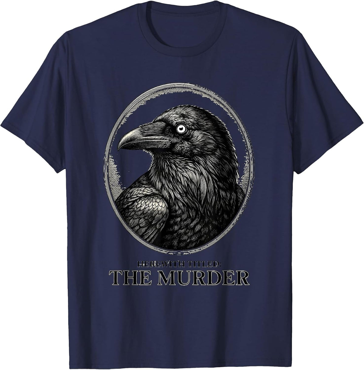 Herewith Titled The Murder Dark Literary Humor Crow Lover T-Shirt - Navy Blue