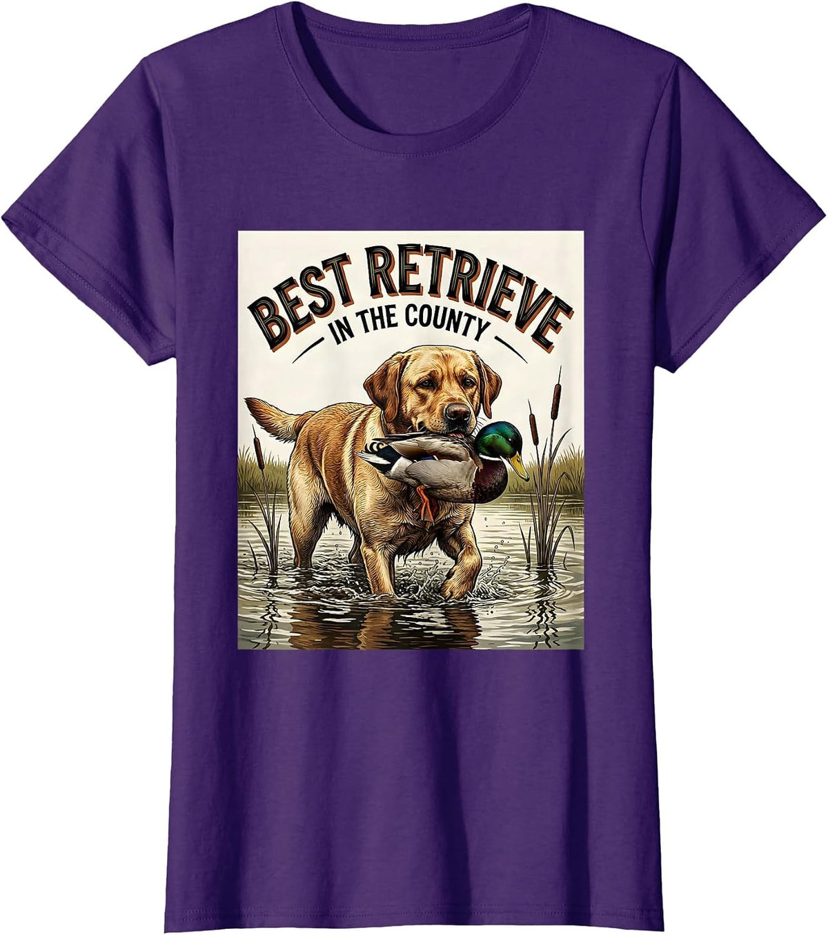 Women's Best Retrieve In The County Labrador Hunting Dog Southern T-Shirt - Purple