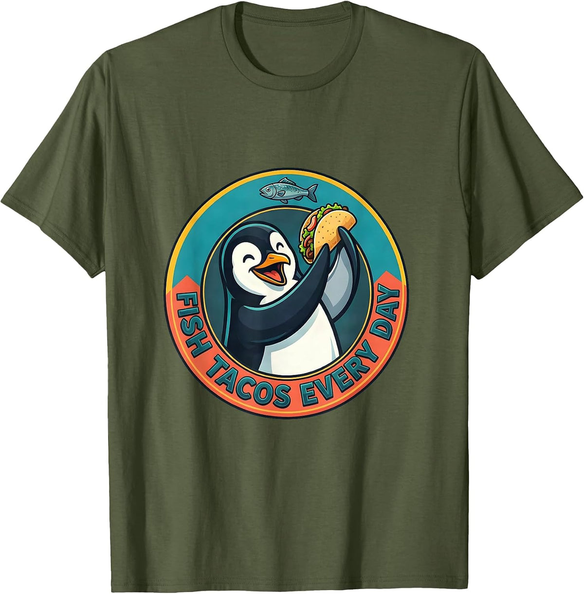 Men's Penguin Fish Tacos Every Day Foodie Design T-Shirt - Olive Green