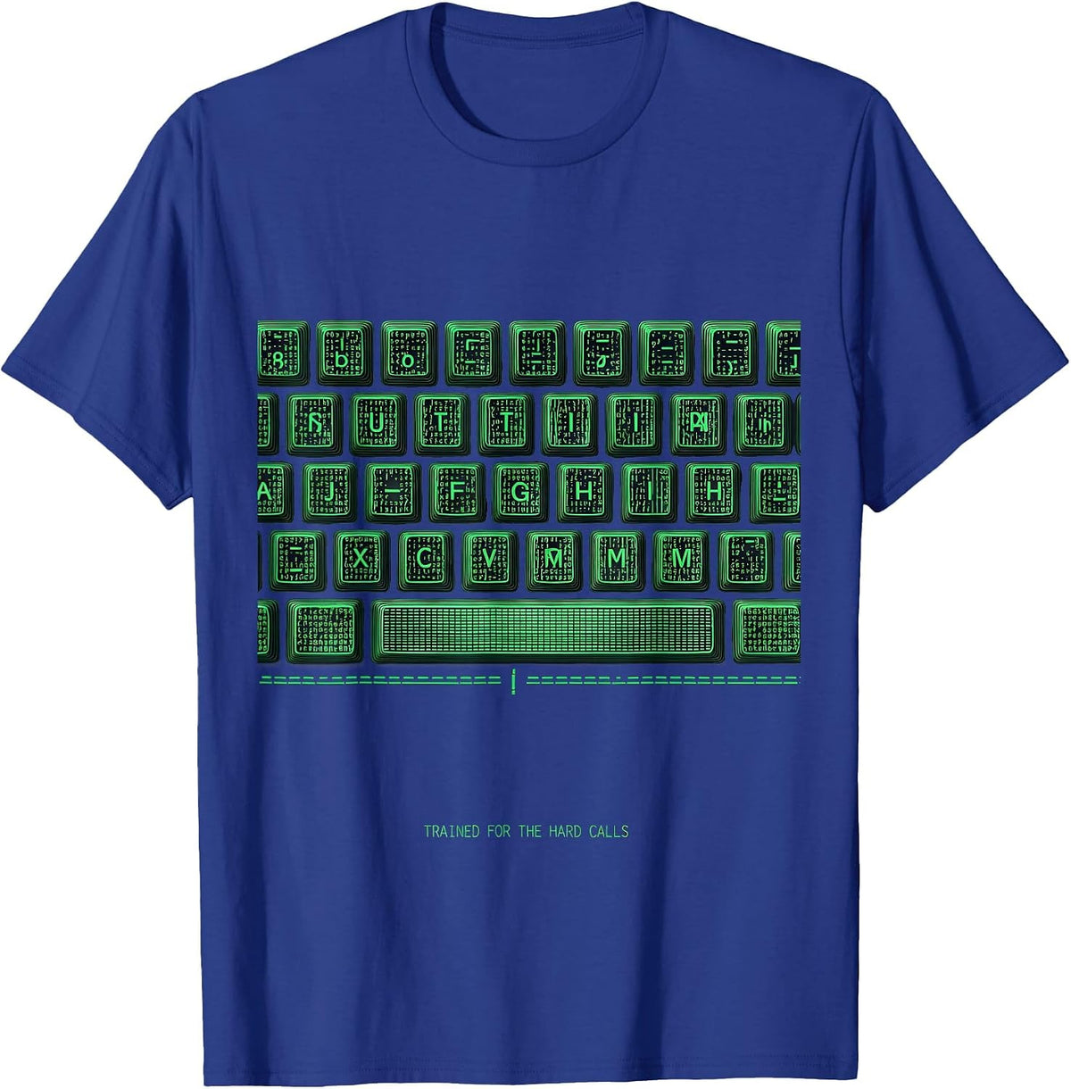 Men's Trained For The Hard Calls Ascii Terminal Art Social Worker T-Shirt - Royal Blue