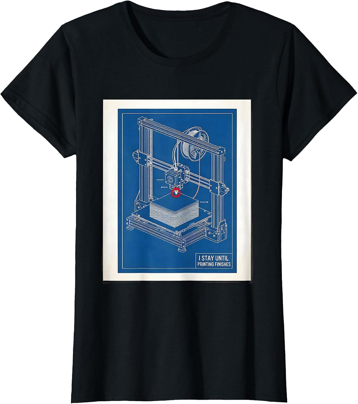 Women's I Stay Until Printing Finishes Funny 3D Printing Hobbyist T-Shirt - Black