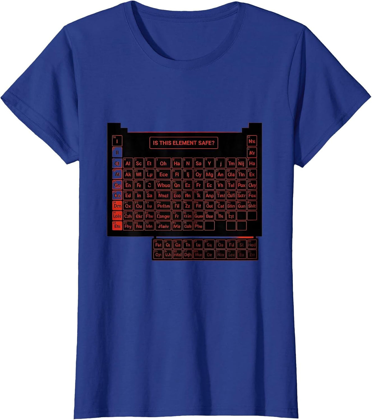Women's Is This Element Safe? Funny Periodic Table Science Teacher T-Shirt - Royal Blue