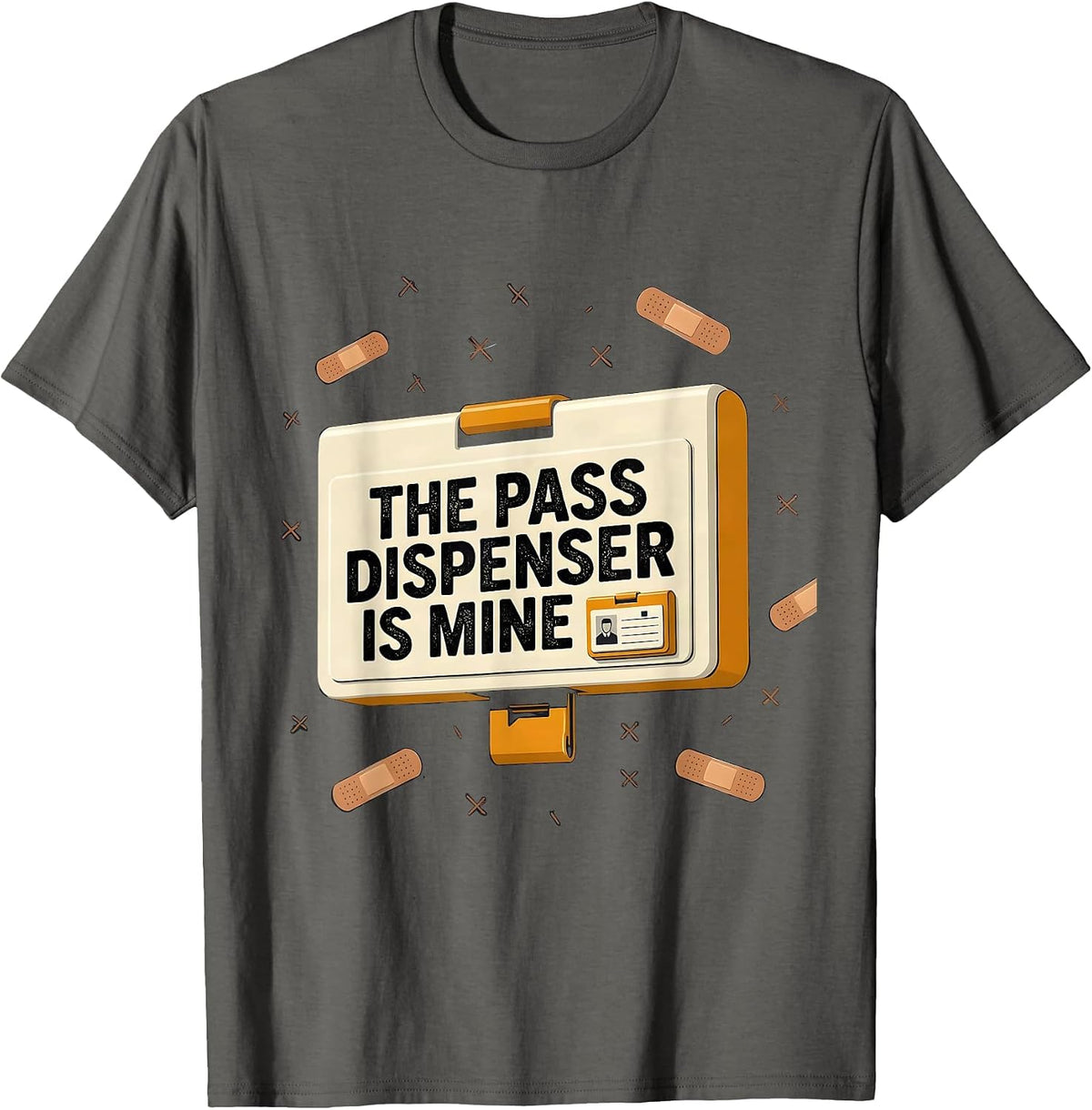 The Pass Dispenser Is Mine Funny Front Office Squad School T-Shirt - Asphalt Grey