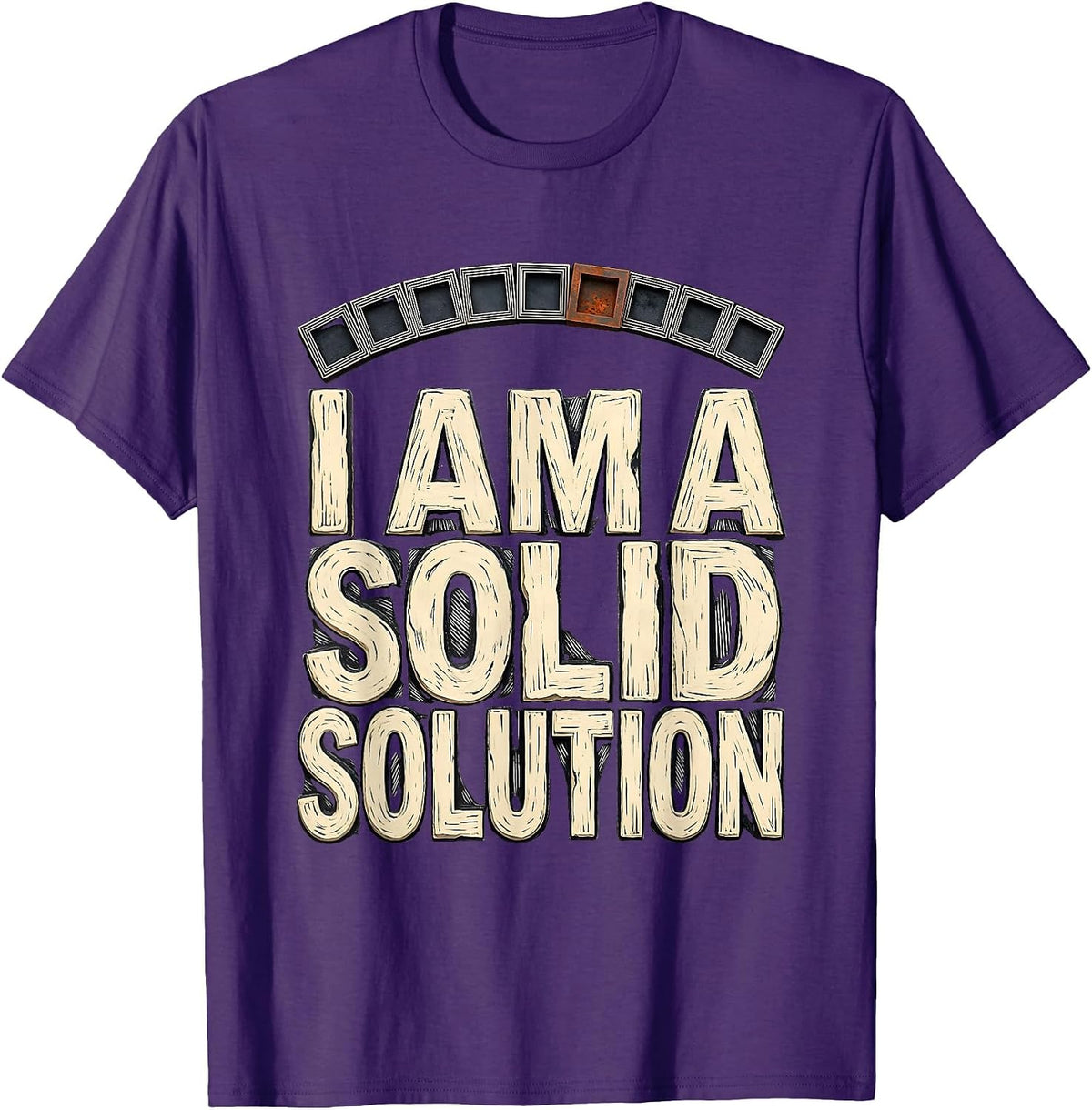 Men's I Am A Solid Solution Nerdy Chemistry Science Pun Humor T-Shirt - Purple