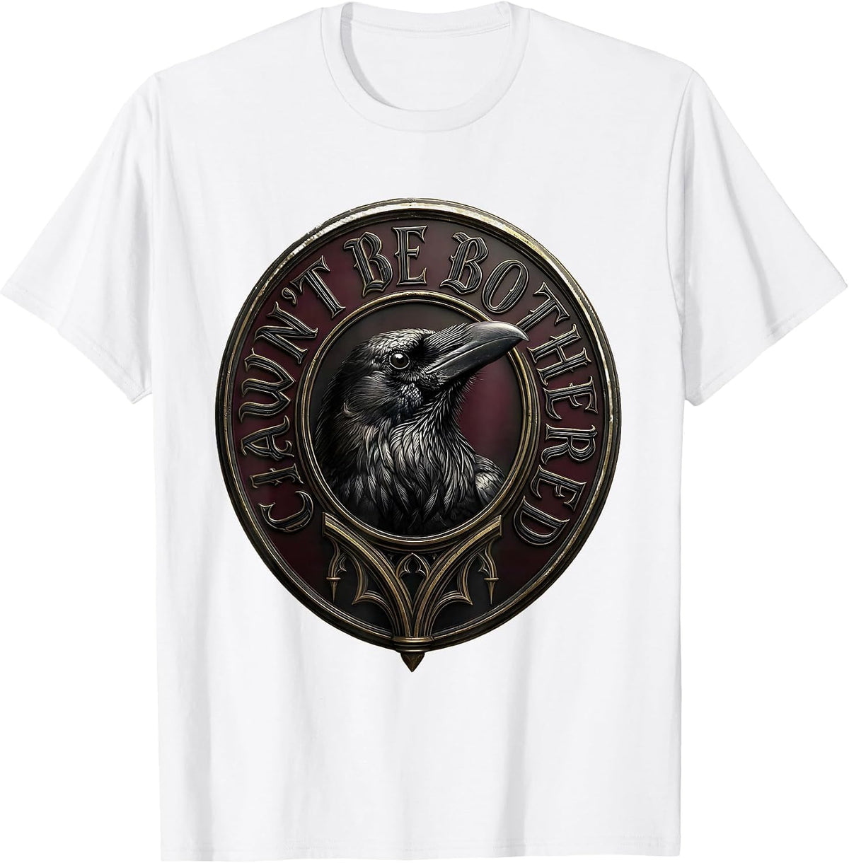 Men's Cawn't Be Bothered Gothic Crow Humor Dark Whimsical Bird T-Shirt - White