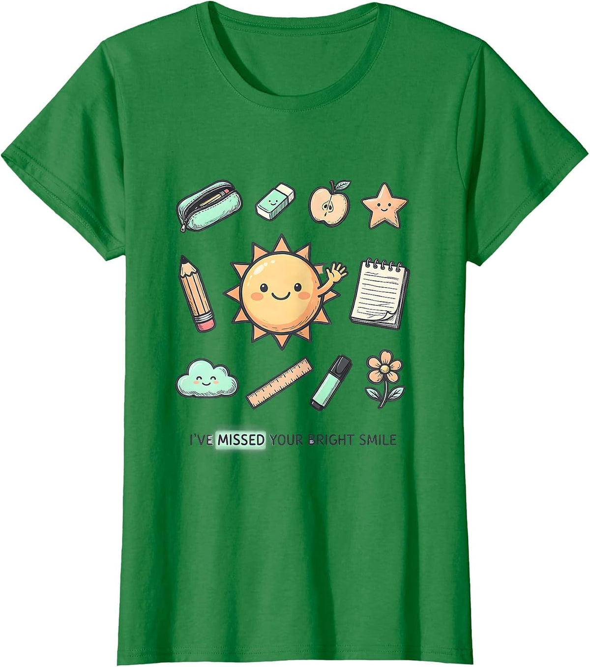 I've Missed Your Bright Smile Cute Teacher Back to School T-Shirt - Kelly Green