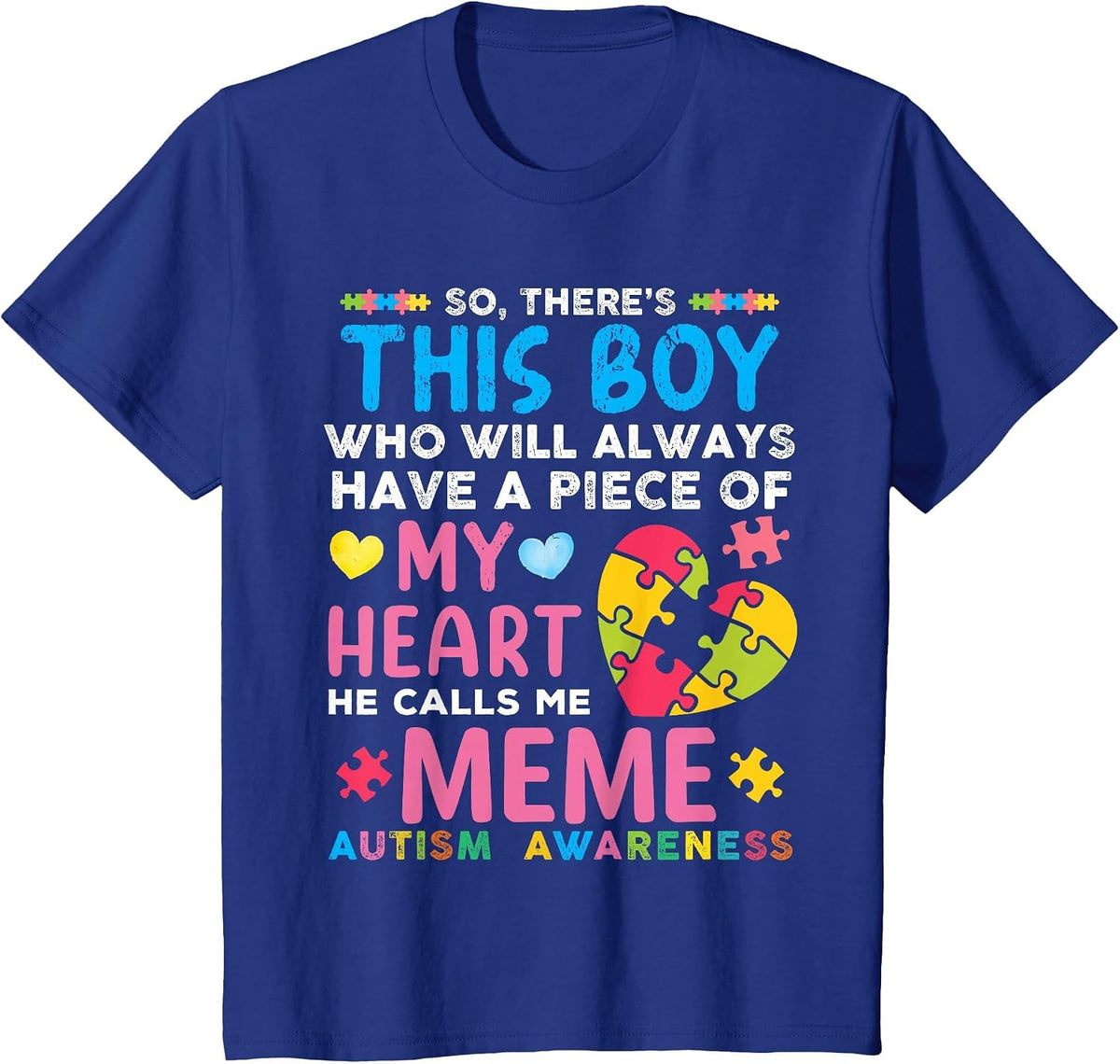 There's This Boy He Calls Me Meme Autism Awareness T-Shirt - Royal Blue