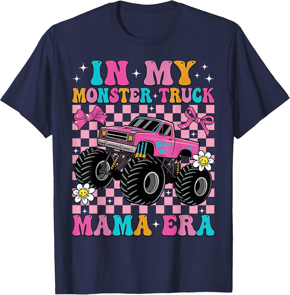 Groovy in My Monster Truck Mama Era Monster Truck Mom T-Shirt - Navy Blue