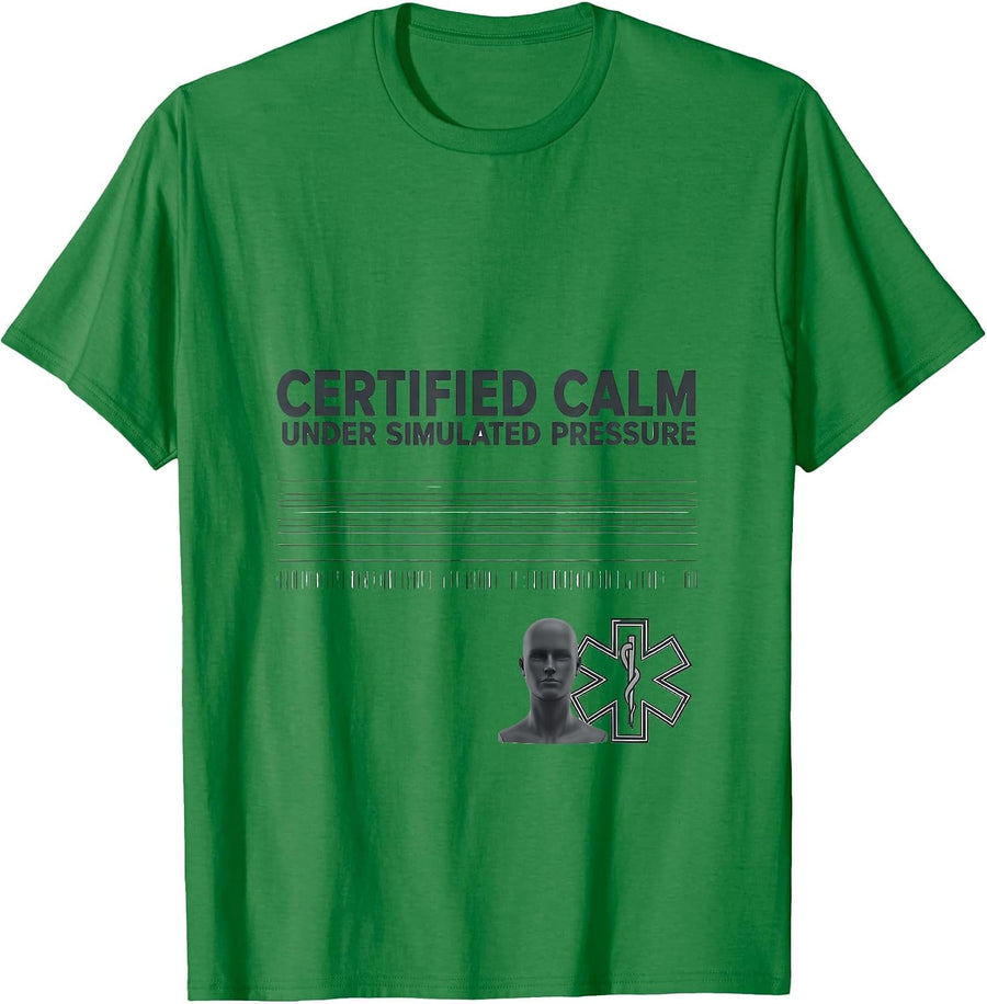 Men's Certified Calm Under Simulated Pressure Funny EMT T-Shirt - Kelly Green