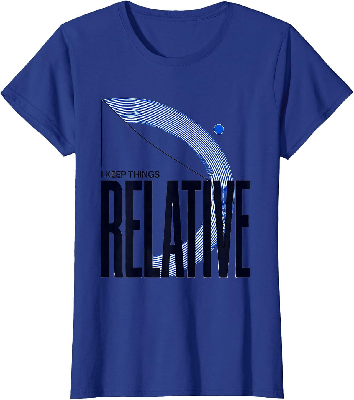 Women's I Keep Things Relative Funny Science Nerd Periodic Table T-Shirt - Royal Blue