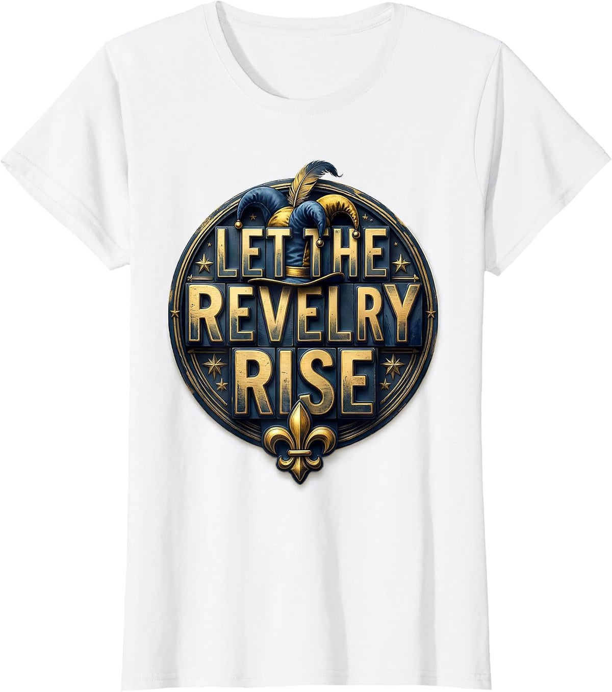 Let The Revelry Rise Funny Family Mardi Gras Parade T-Shirt - White