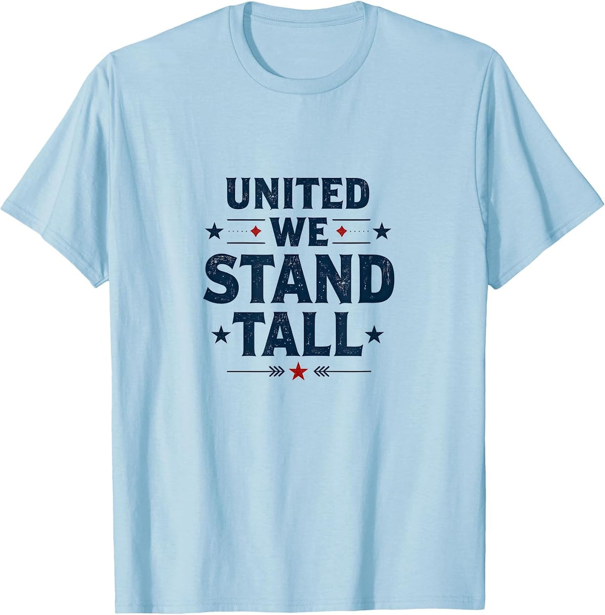 United We Stand Tall Inauguration 2025 Design T-Shirt - Baby Blue