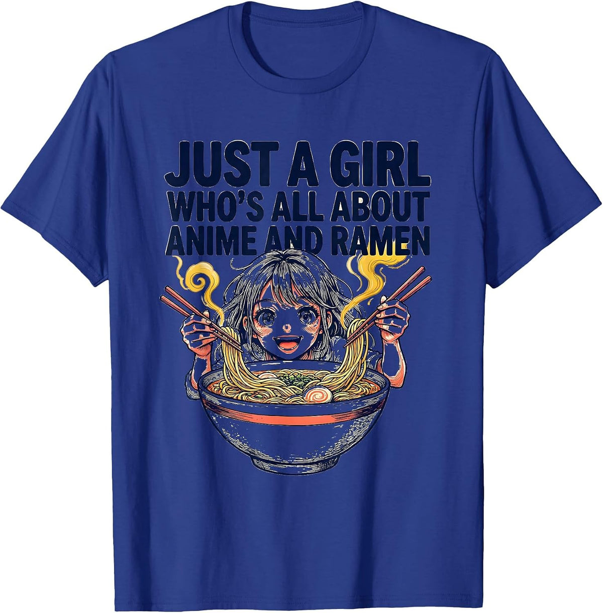 Just A Girl Who's All About Anime And Ramen Anime Lover T-Shirt - Royal Blue