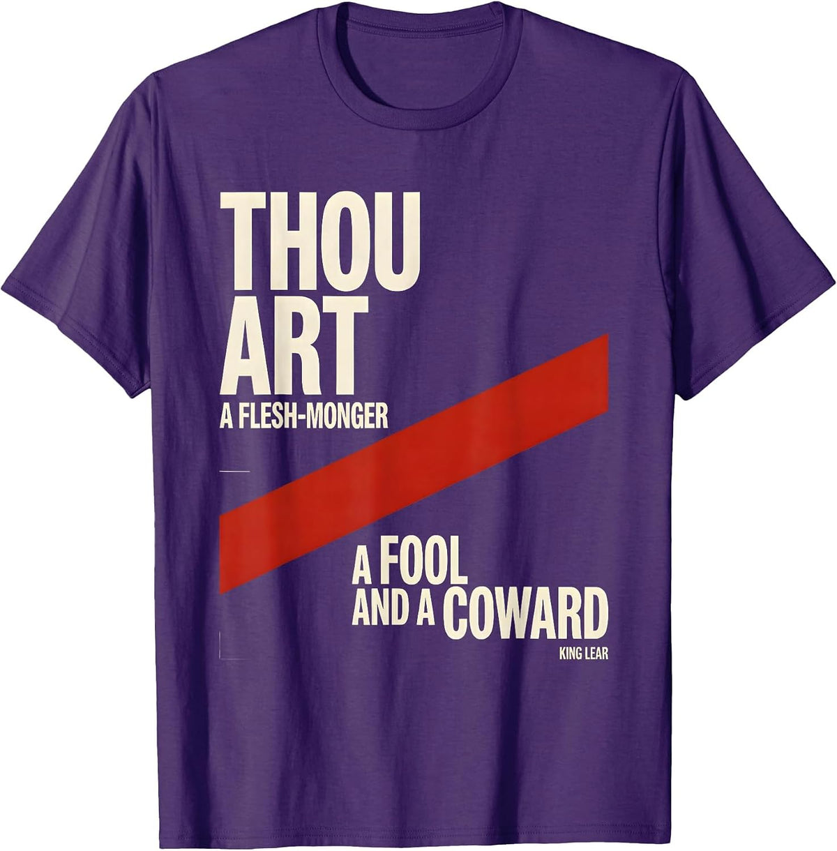 Thou art a flesh-monger, a fool and a coward — King Lear T-Shirt - Purple