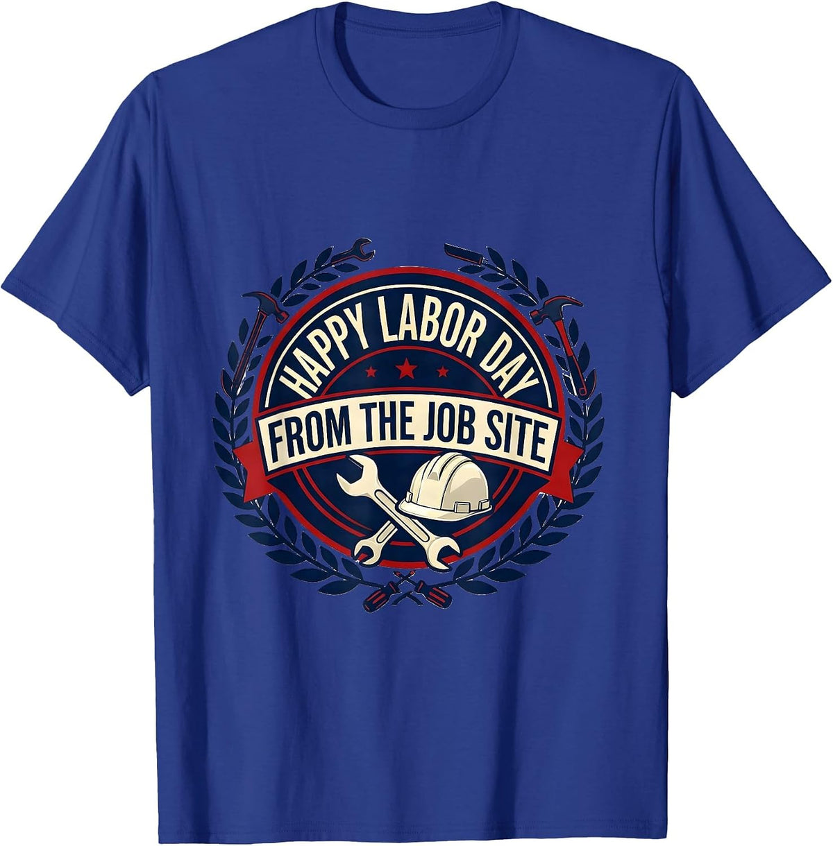 Men's Happy Labor Day From The Job Site Union Worker Pride T-Shirt - Royal Blue