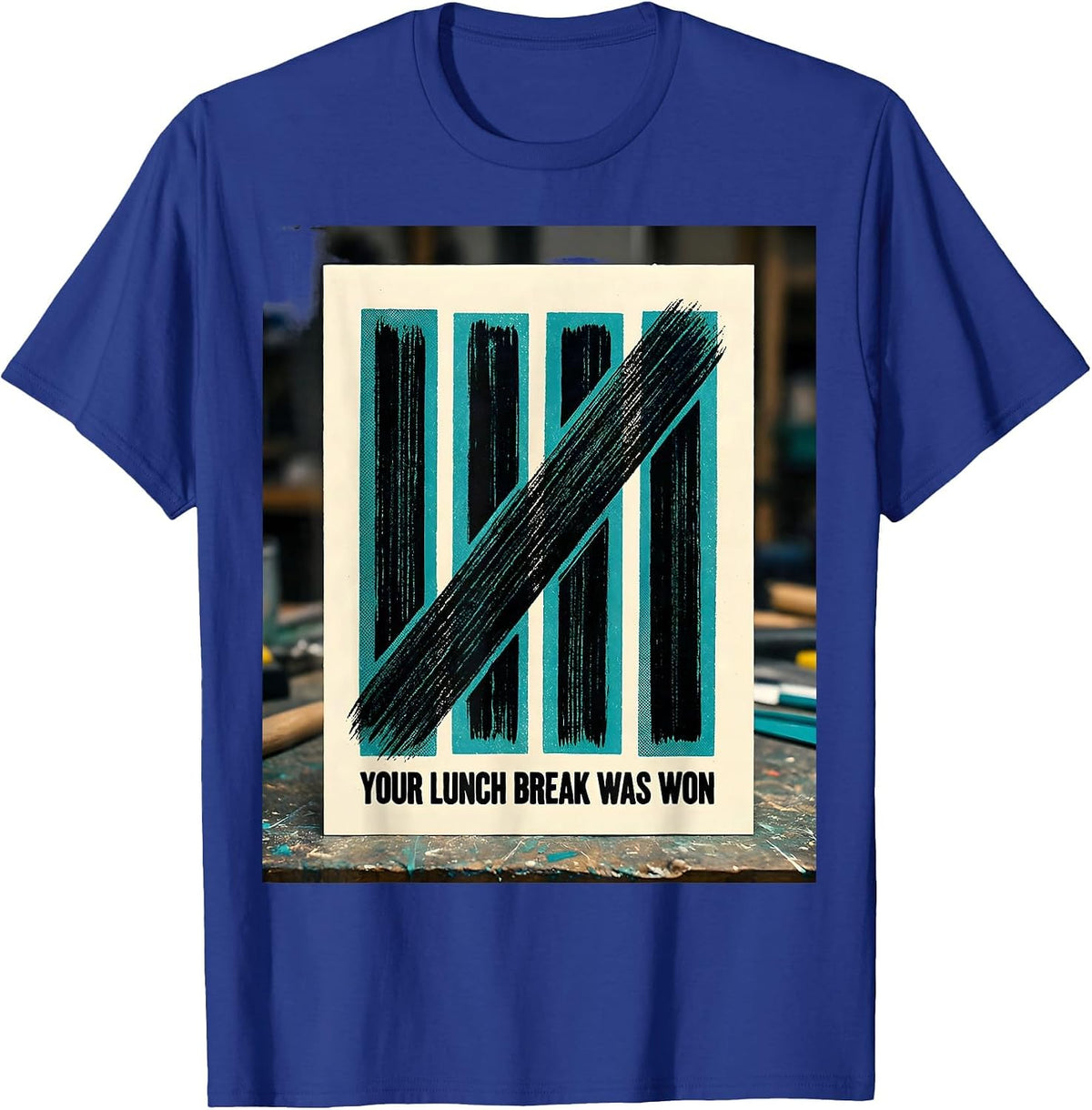 Men's Your Lunch Break Was Won Union Strong Labor Day Worker Pride T-Shirt - Royal Blue