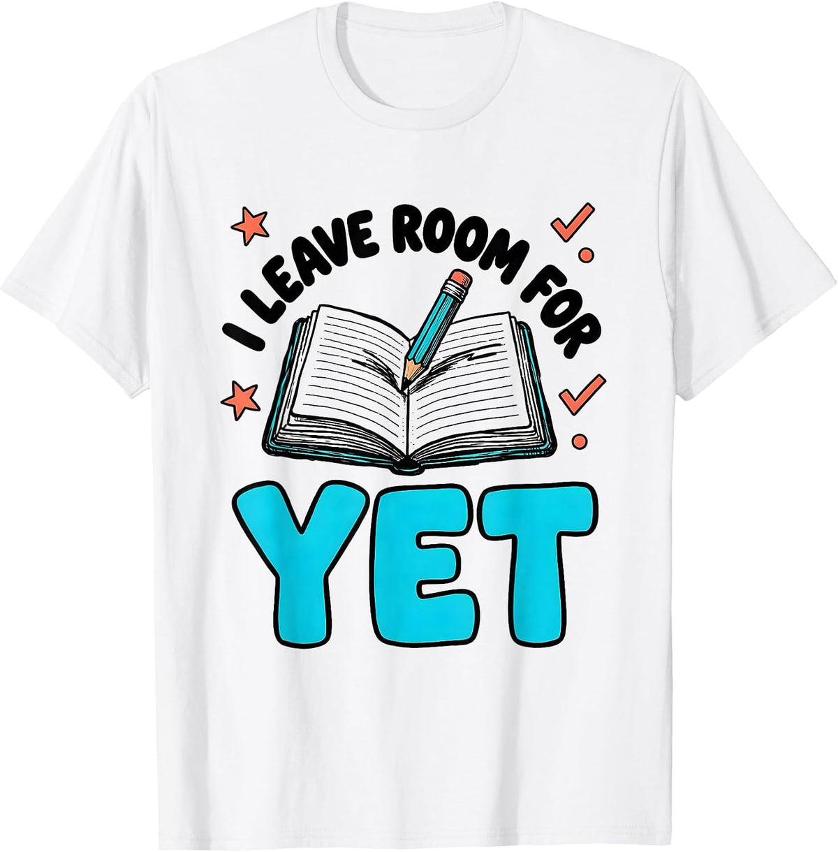 Men's I Leave Room For Yet Growth Mindset Teacher Motivation T-Shirt - White