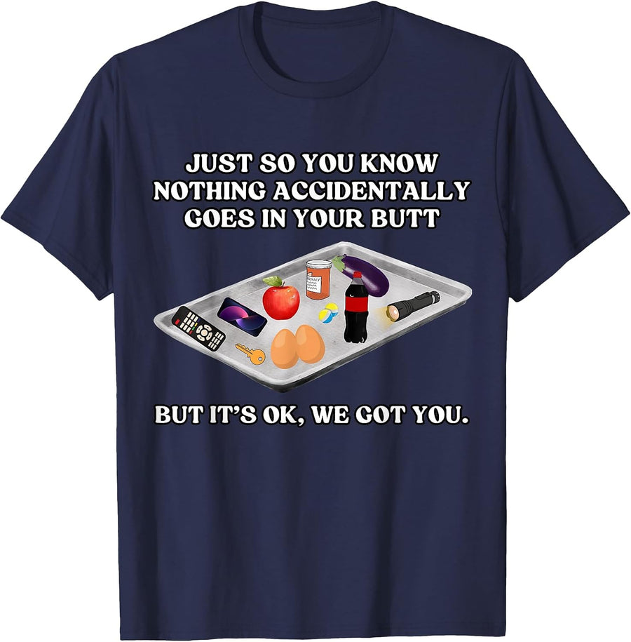 Nothing Go Accidentally to Your Butt Funny Medical Tee Shirt Healthcare Workers Tees Nurse Doctor Gift - Navy Blue