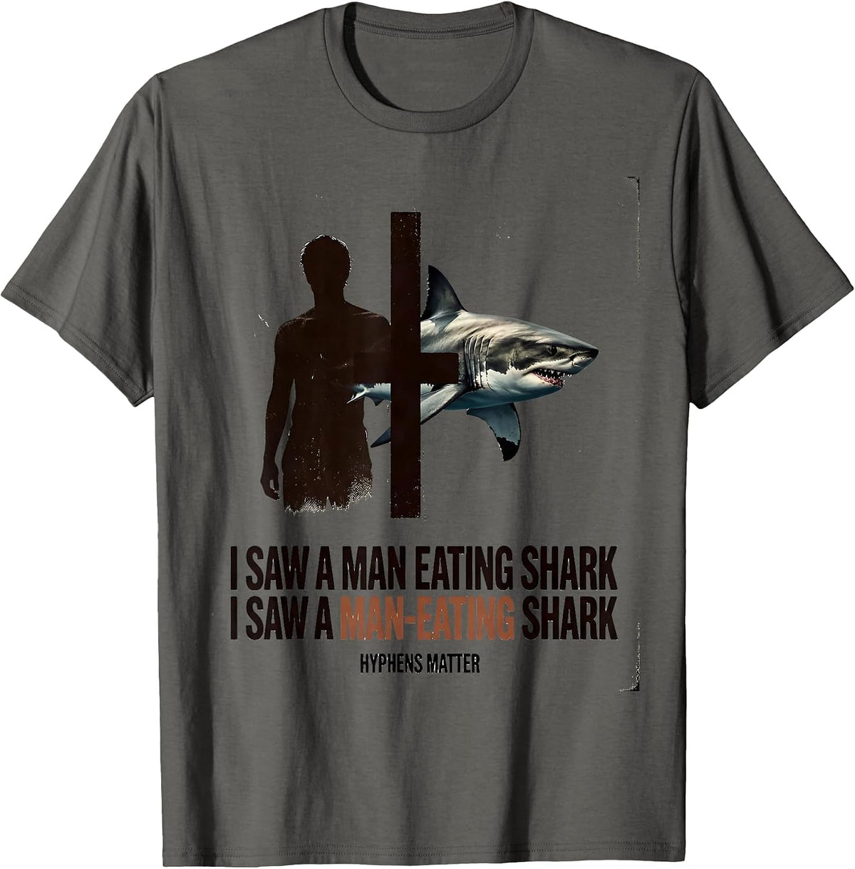 I Saw A Man-Eating Shark Hyphens Matter Vintage Grammar T-Shirt - Asphalt Grey