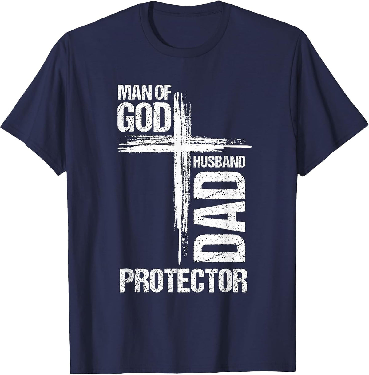 MAN of GOD Husband Dad Protector Christian Dad T-Shirt - Navy Blue