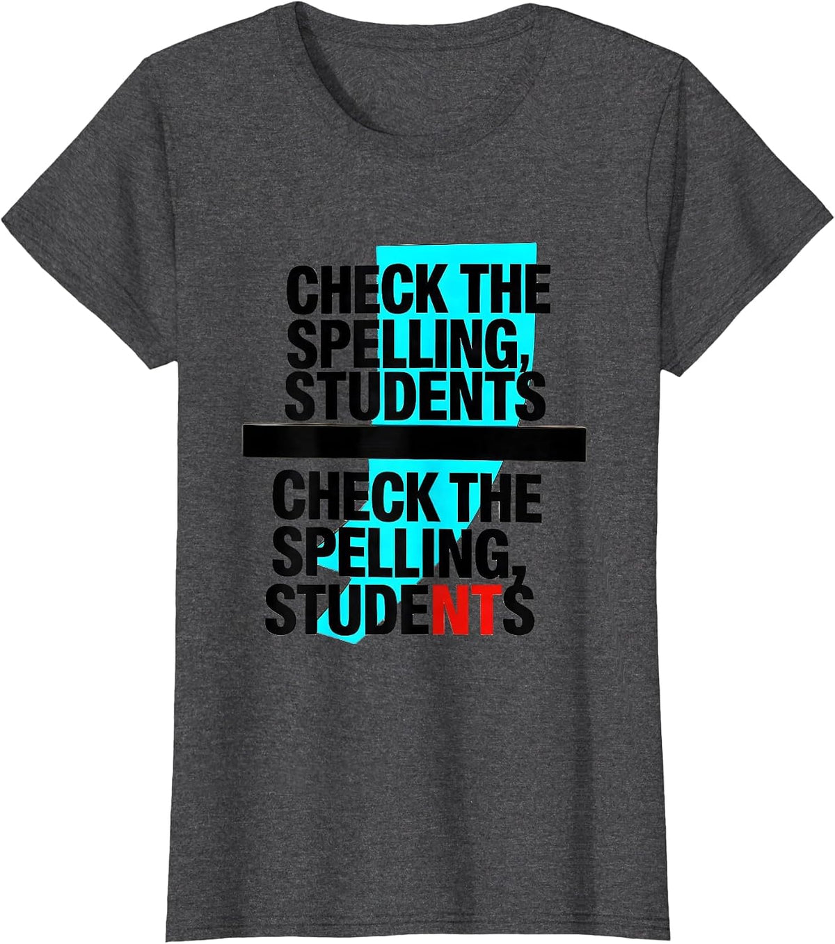 Women's Check the spelling students Check the spelling, students T-Shirt - Dark Heather Grey