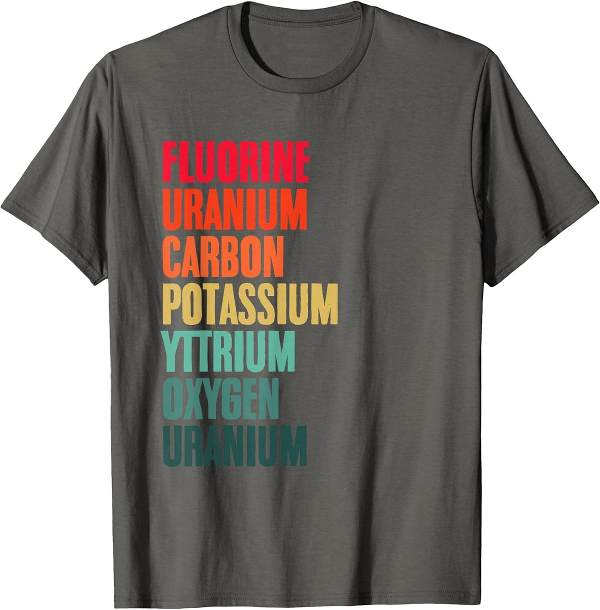 Periodic Table Fluorine Uranium Science Chemistry Nerds Geek T-Shirt - Asphalt Grey
