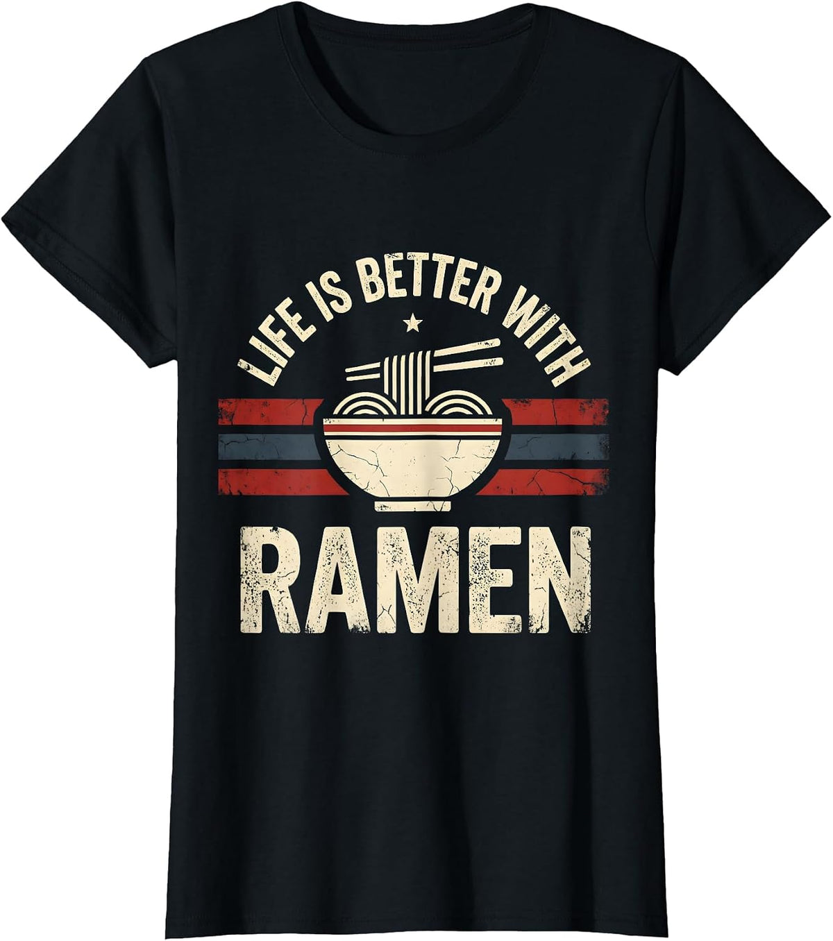 Life Is Better With Ramen Noodle Lover Design T-Shirt - Black
