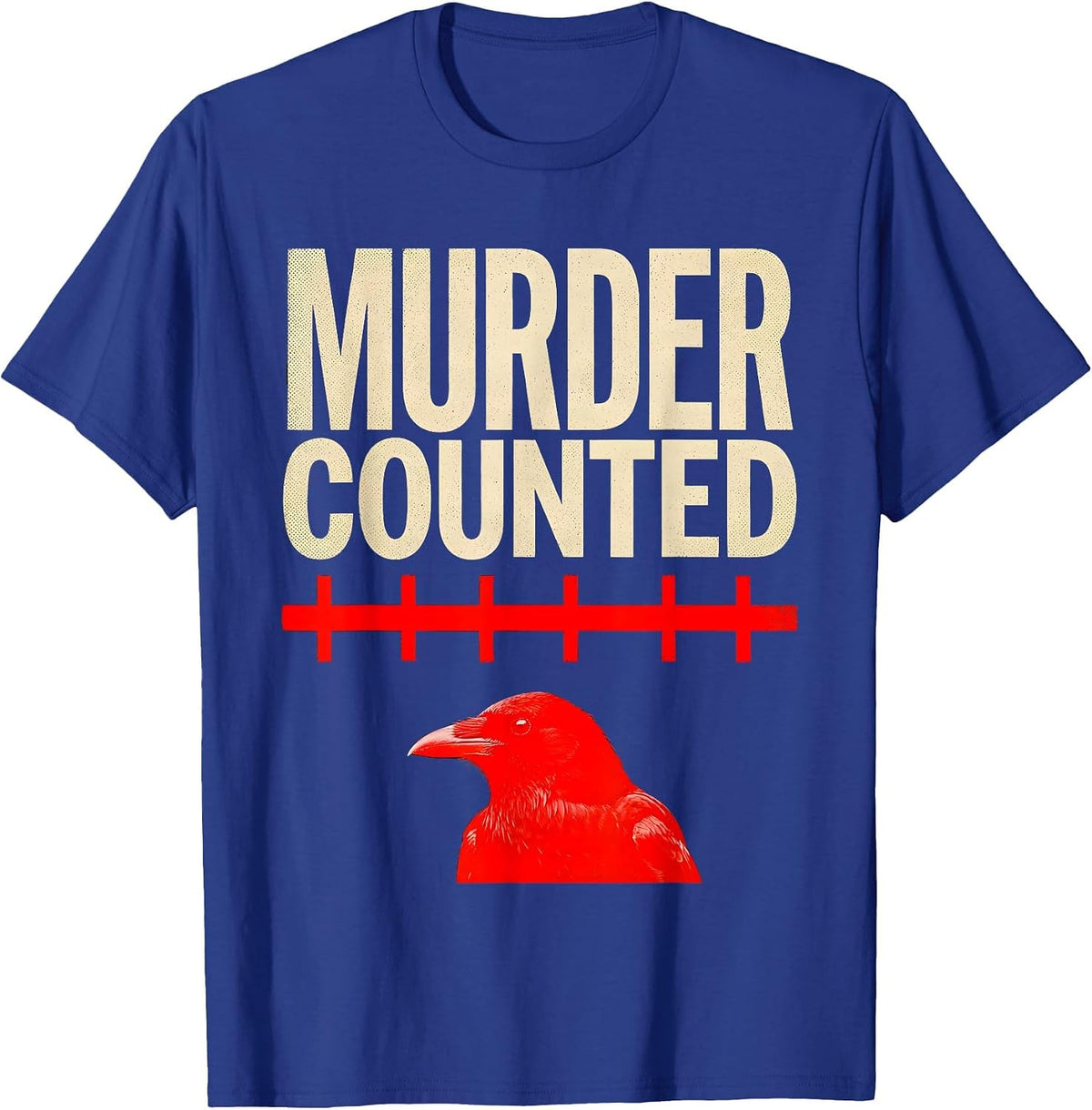 Men's Murder Counted Dark Humor Crow Raven Bird Lover Gothic T-Shirt - Royal Blue