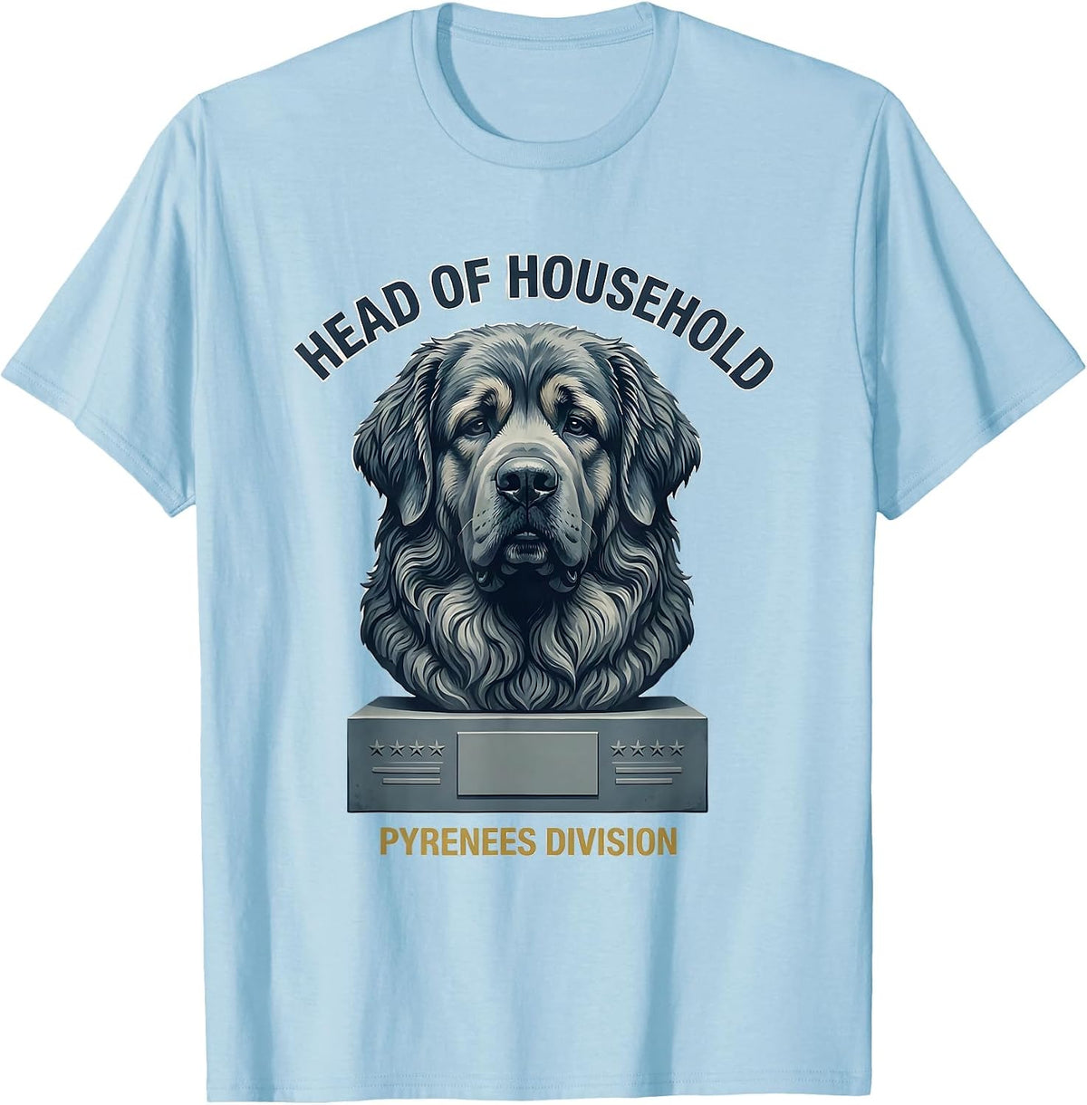 Head of Household Pyrenees Division Funny Dog Meme Dog Owner T-Shirt - Baby Blue