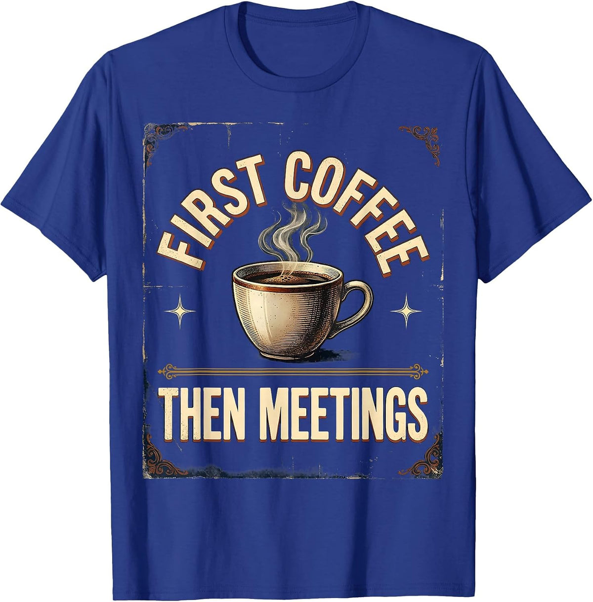 First Coffee Then Meetings Vintage Teacher Back to School T-Shirt - Royal Blue