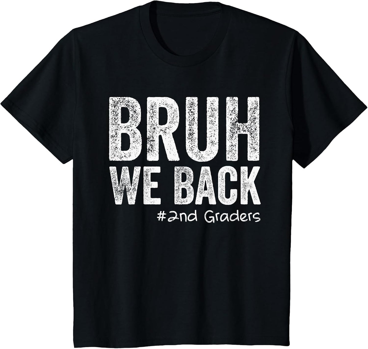 Bruh We Back 2nd Grade Teacher Back to School Second Grade T-Shirt - Black