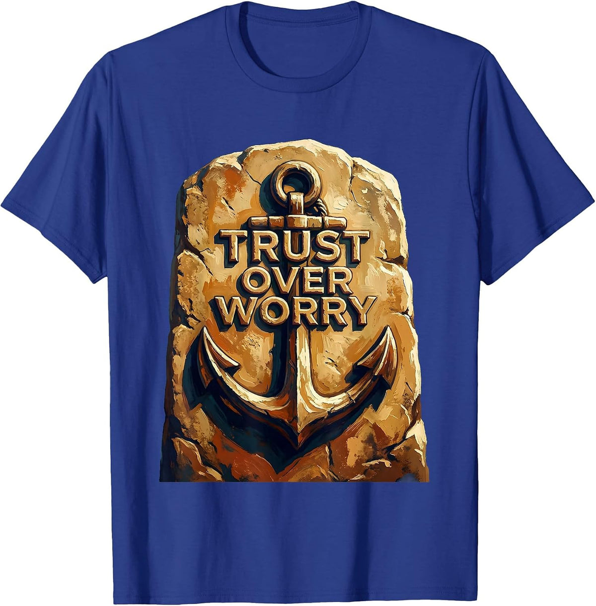 Faith Over Fear Trust Over Worry Inspirational Design T-Shirt - Royal Blue