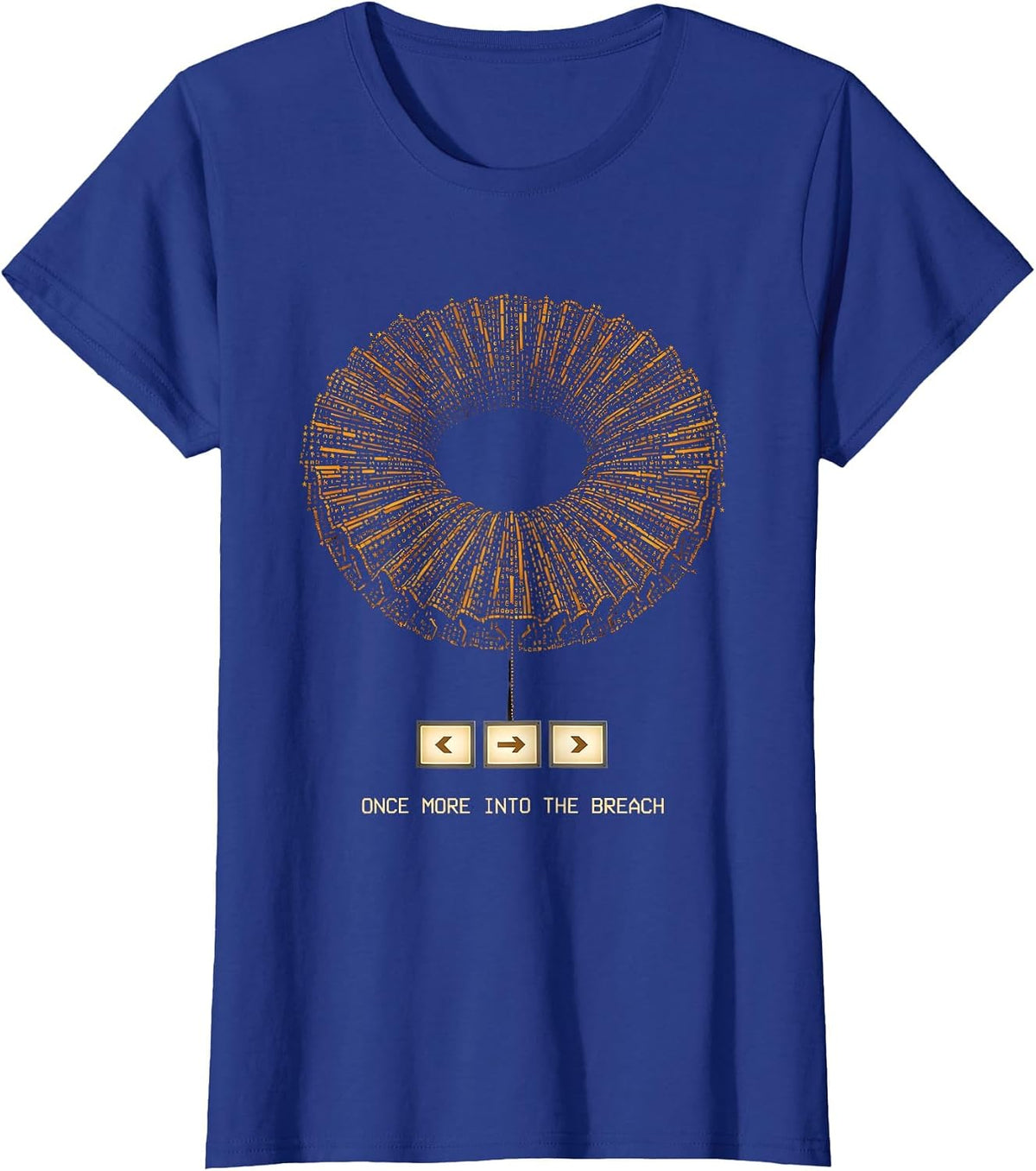 Women's Once More Into The Breach Shakespeare Humor Literary Quote T-Shirt - Royal Blue