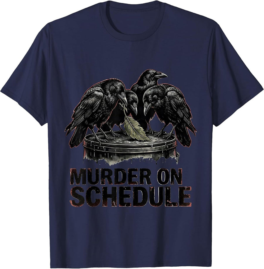 Murder On Schedule Dark Humor Crow Raven Bird Lover Gothic T-Shirt - Navy Blue
