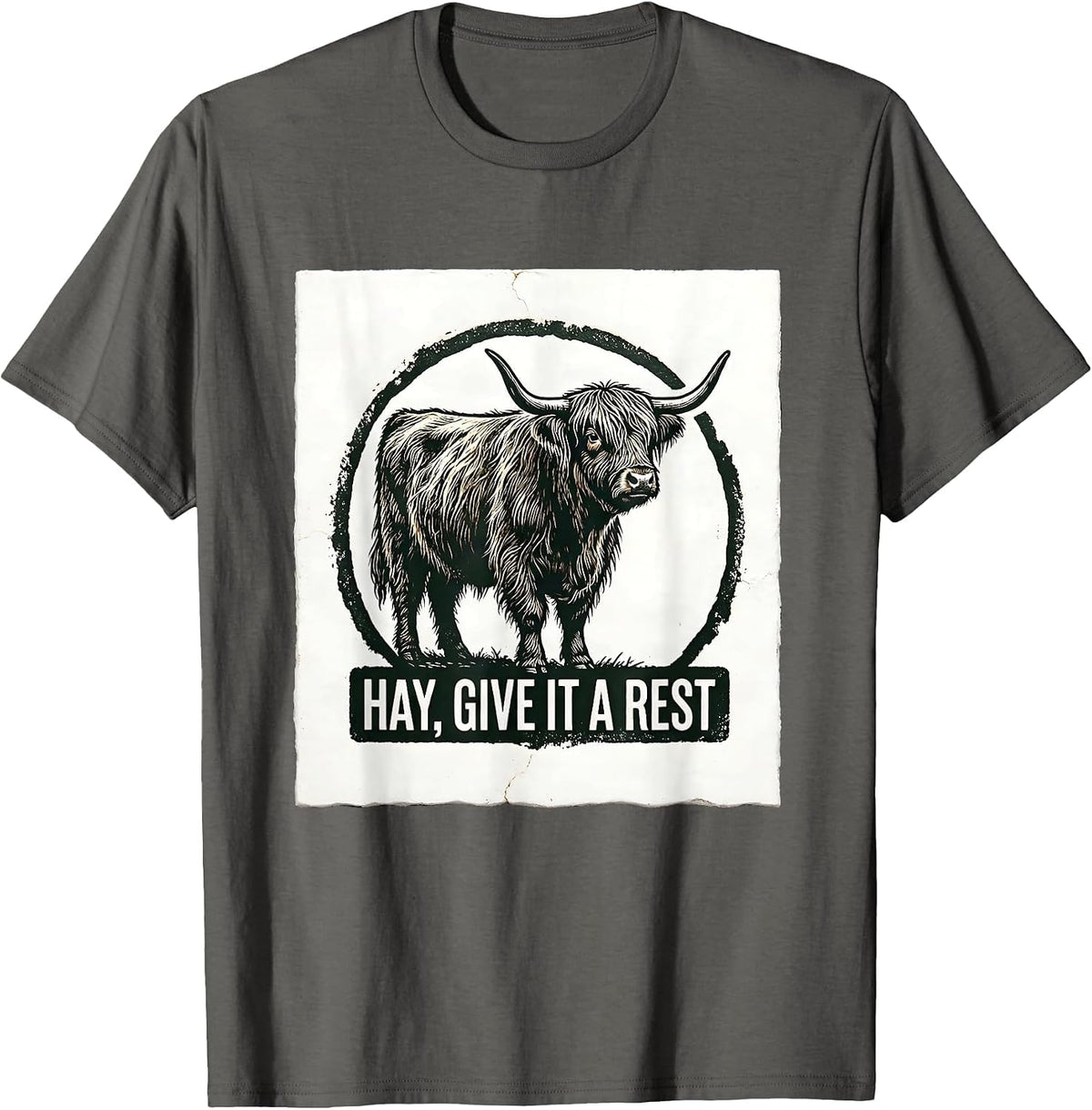 Men's Hay Give It A Rest Funny Highland Cow Farm Humor T-Shirt - Asphalt Grey