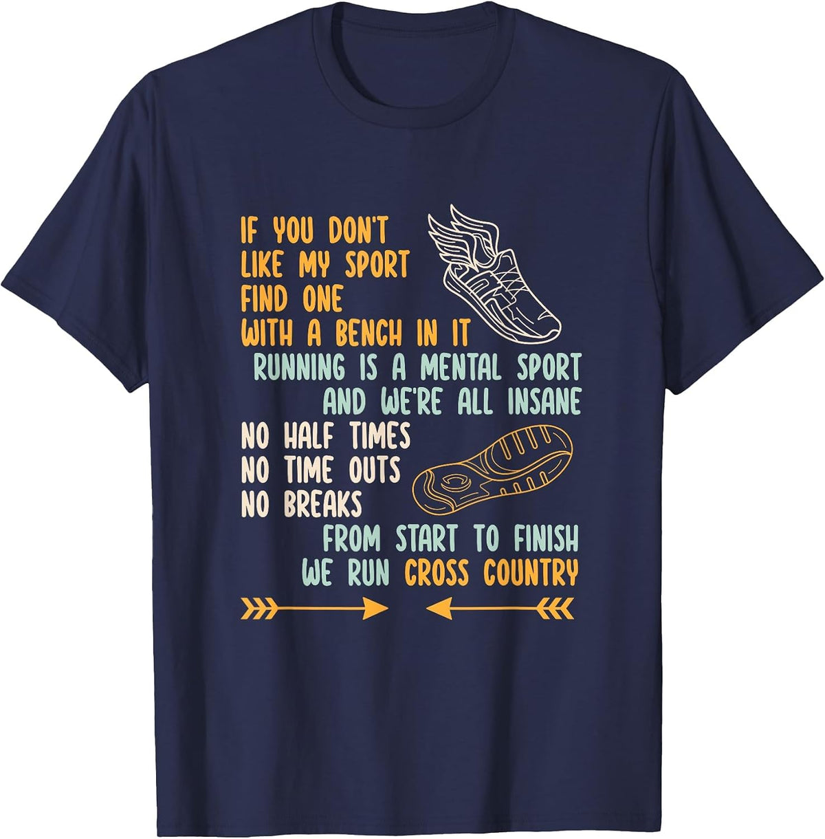 Funny XC Runner from Start to Finish We Run Cross Country T-Shirt - Navy Blue