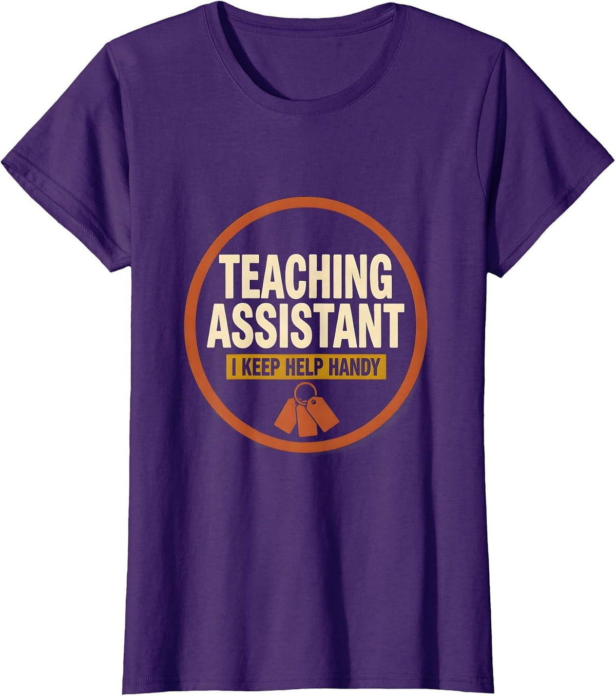 Women's Teaching Assistant I Keep Help Handy Funny School Staff T-Shirt - Purple