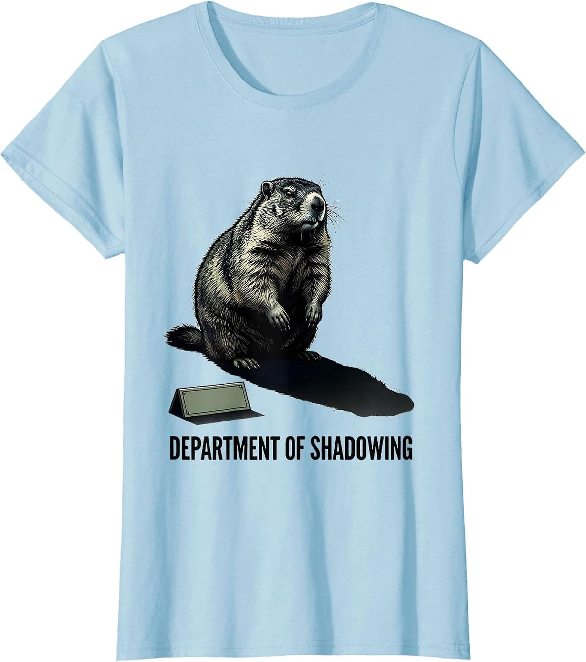 Department Of Shadowing Funny Groundhog Hedgehog Lover Humor T-Shirt - Baby Blue