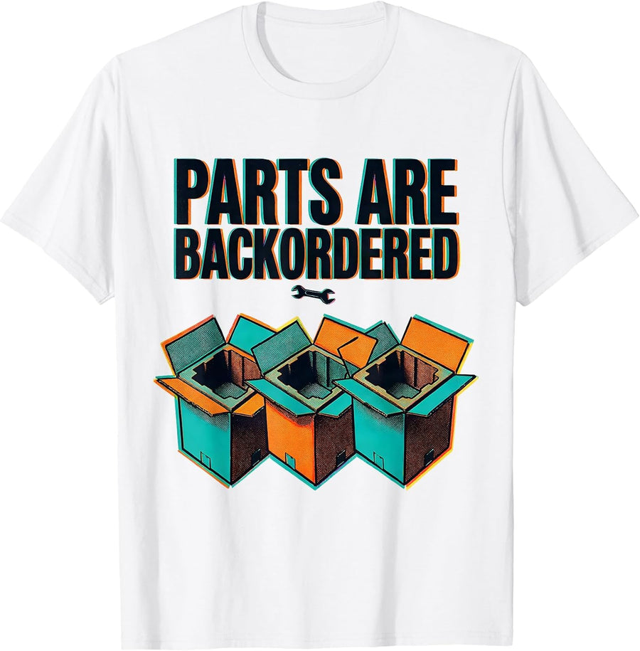 Men's PARTS ARE BACKORDERED Funny Mechanic Skeleton Auto Repair T-Shirt - White