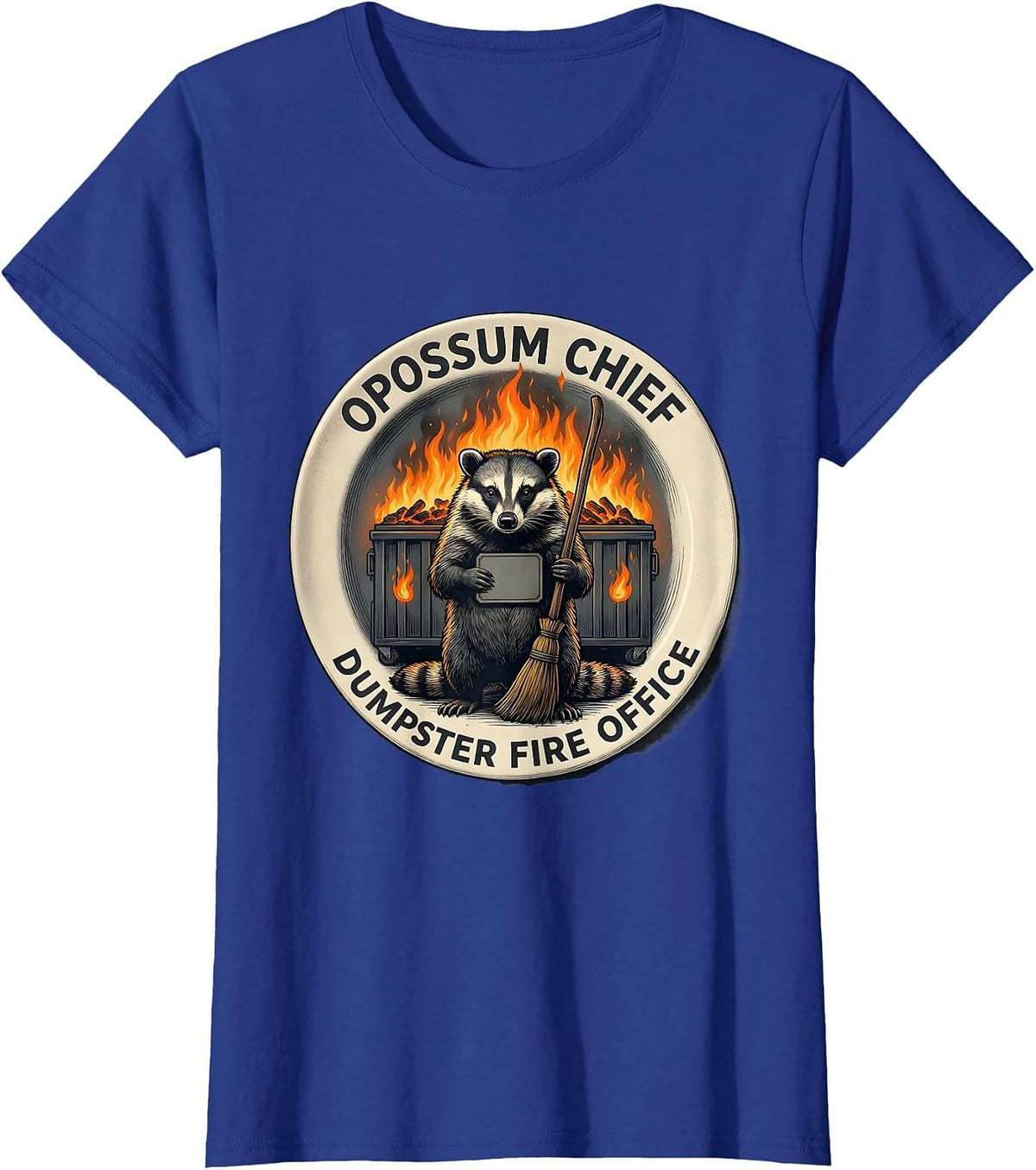 Women's Opossum Chief Dumpster Fire Office Funny Office Humor T-Shirt - Royal Blue